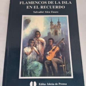 Libro Flamencos de La Isla en el recuerdo